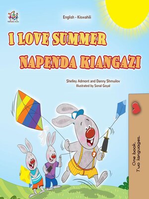 cover image of I Love Summer / Napenda kiangazi